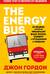 The Energy Bus. 10 правил, которые преобразят вашу жизнь, карьеру и отношения с людьми