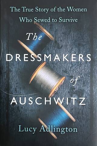 The Dressmakers of Auschwitz