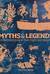 Myths & Legends: An illustrated guide to their origins and meanings