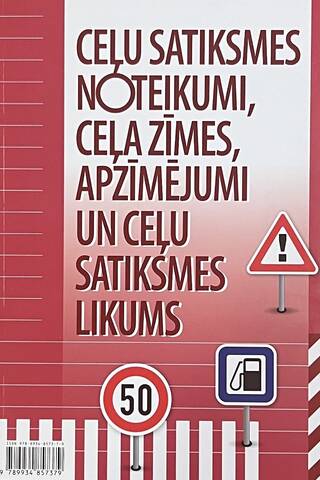 Road traffic regulations, road signs, markings and the Road Traffic Act