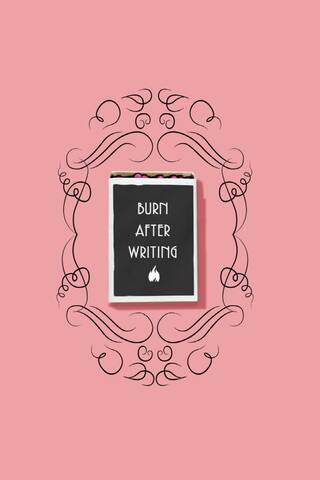 Burn After Writing. Burn the notebook after filling it out.