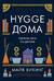 Hygge дома. Секреты уюта по-датски