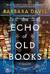 The Echo of Old Books: A Novel