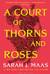 A Court of Thorns and Roses