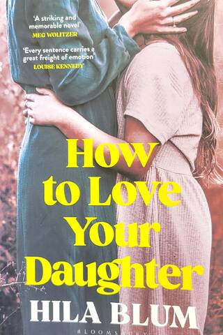 How to Love Your Daughter