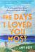 The Days I Loved You Most