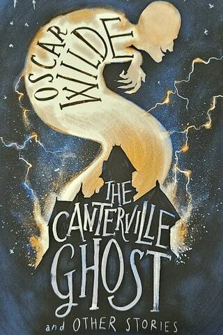 The Canterville Ghost and Other Stories