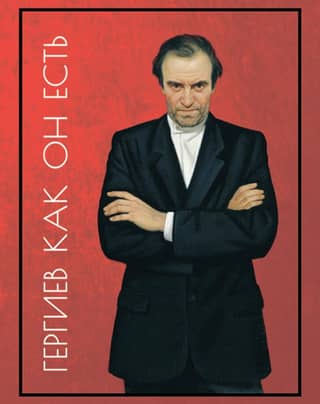 Gergiev as He Is: A Biography with Commentary