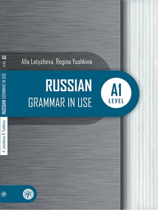 Russian Grammar in Use. Level A1