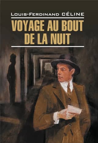 Voyage au Bout de la Nuit. Journey to the End of the Night: a book to read in French