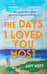 The Days I Loved You Most