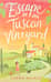Escape to the Tuscan Vineyard