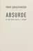 Absurde. Я так хочу быть с тобой