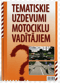 Tematiskie uzdevumi motociklu vadītajiem