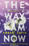 The Way I  am Now