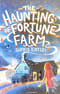 The Haunting of Fortune Farm
