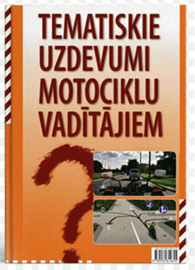 Tematiskie uzdevumi motociklu vadītajiem
