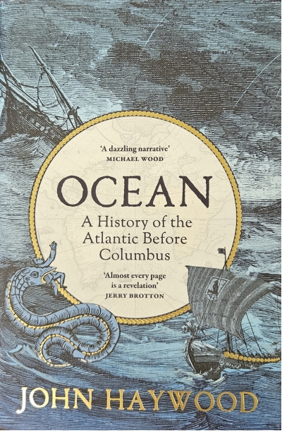Ocean. A History of the Atlantic Before Columbus