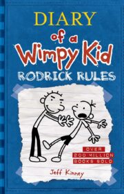 Diary of a  Wimpy Kid. Book 2. Rodrick Rules
