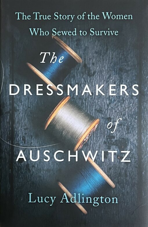 The Dressmakers  of Auschwitz